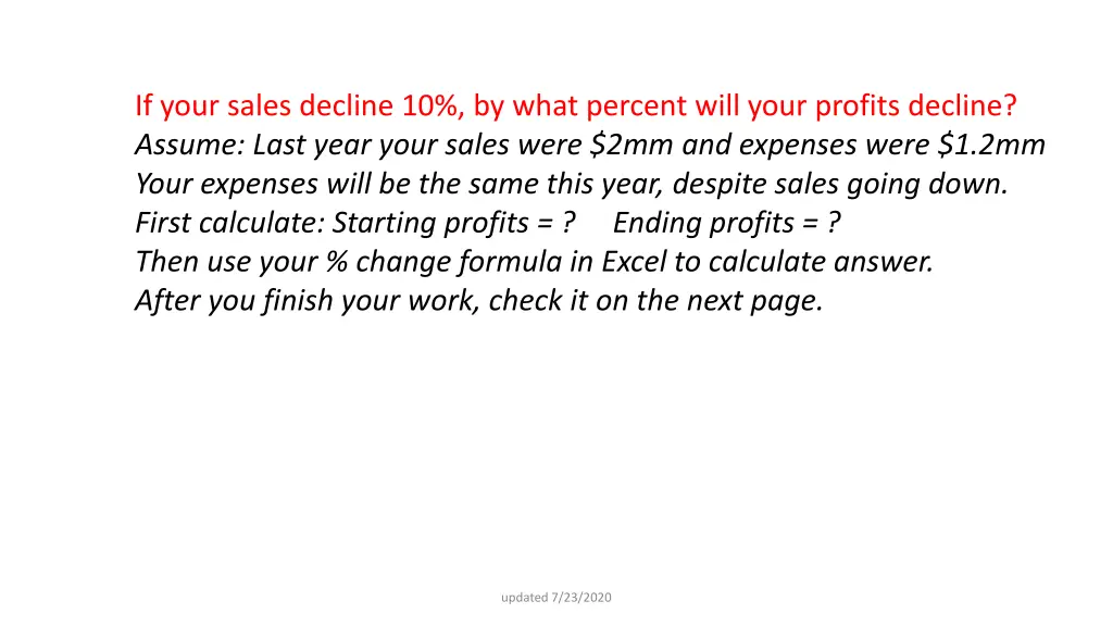 if your sales decline 10 by what percent will