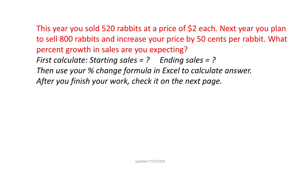 this year you sold 520 rabbits at a price