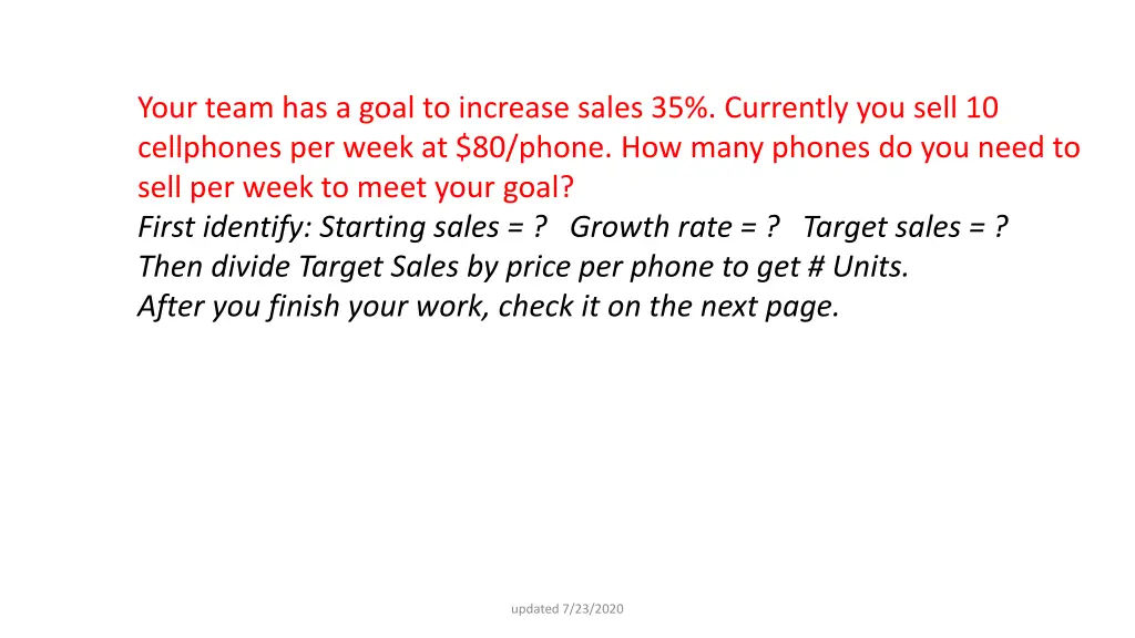 your team has a goal to increase sales