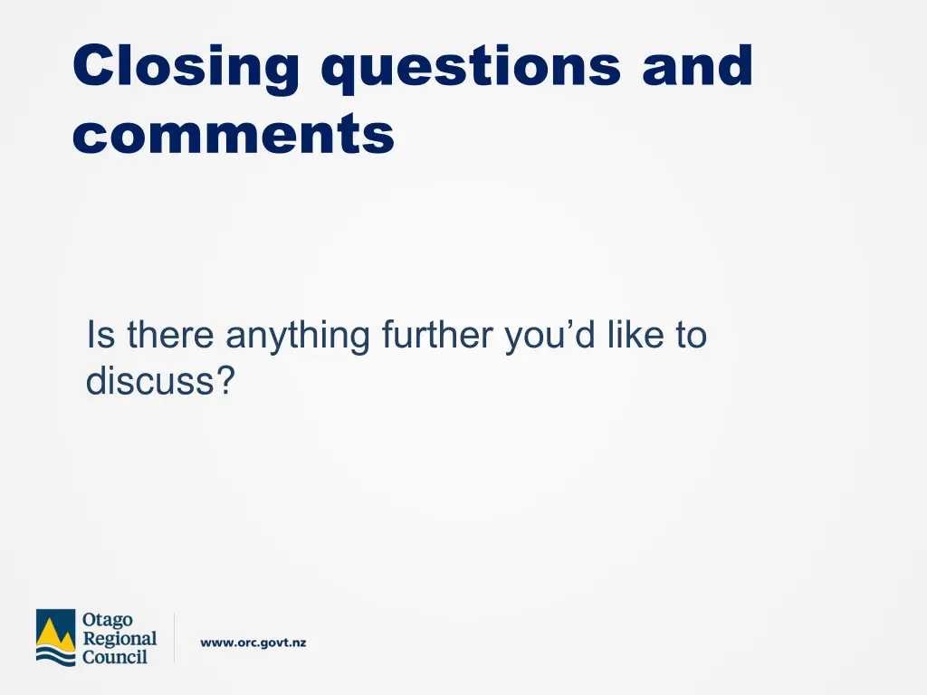 closing questions and comments
