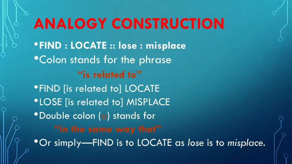 analogy construction find locate lose misplace