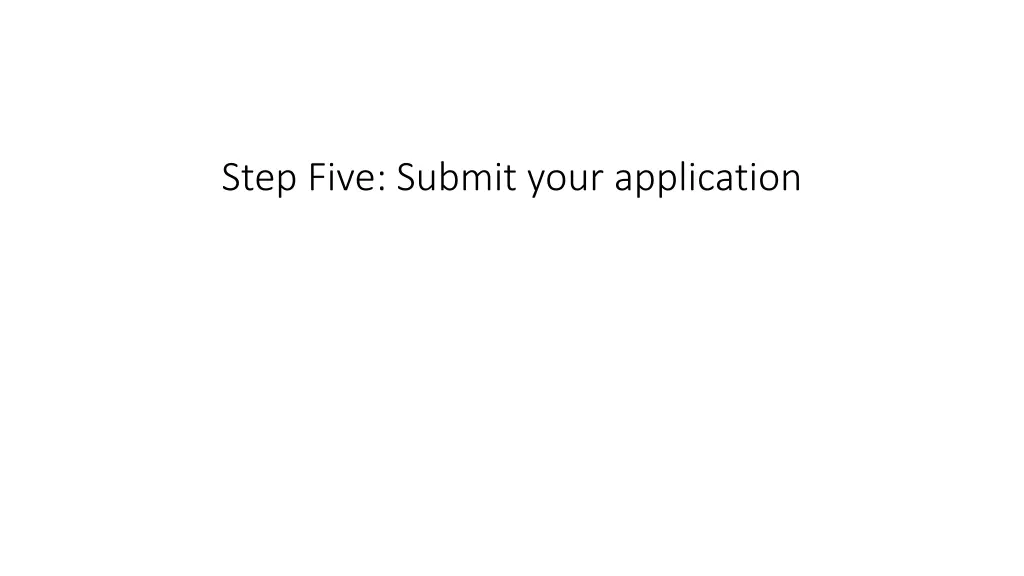 step five submit your application
