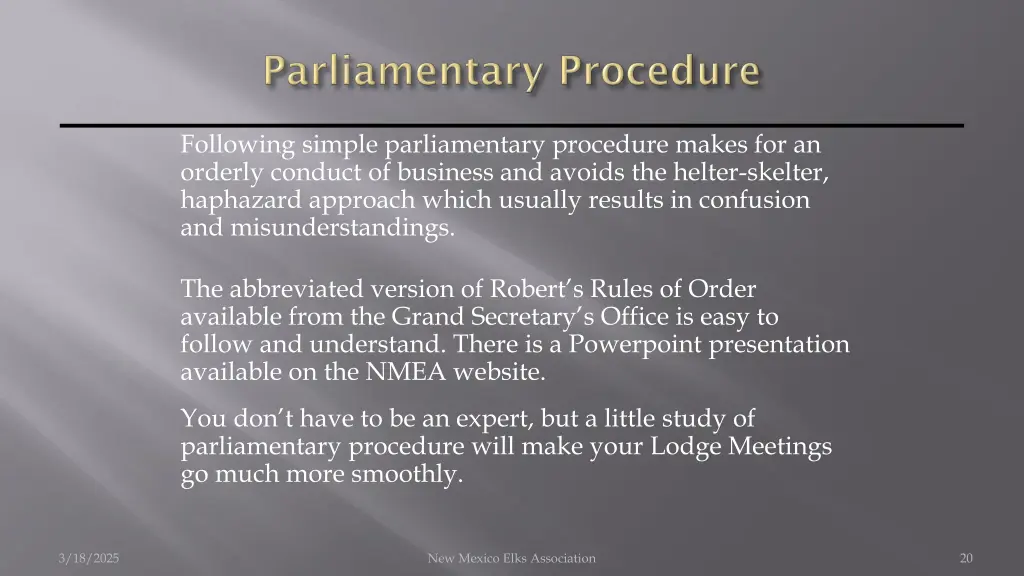 following simple parliamentary procedure makes