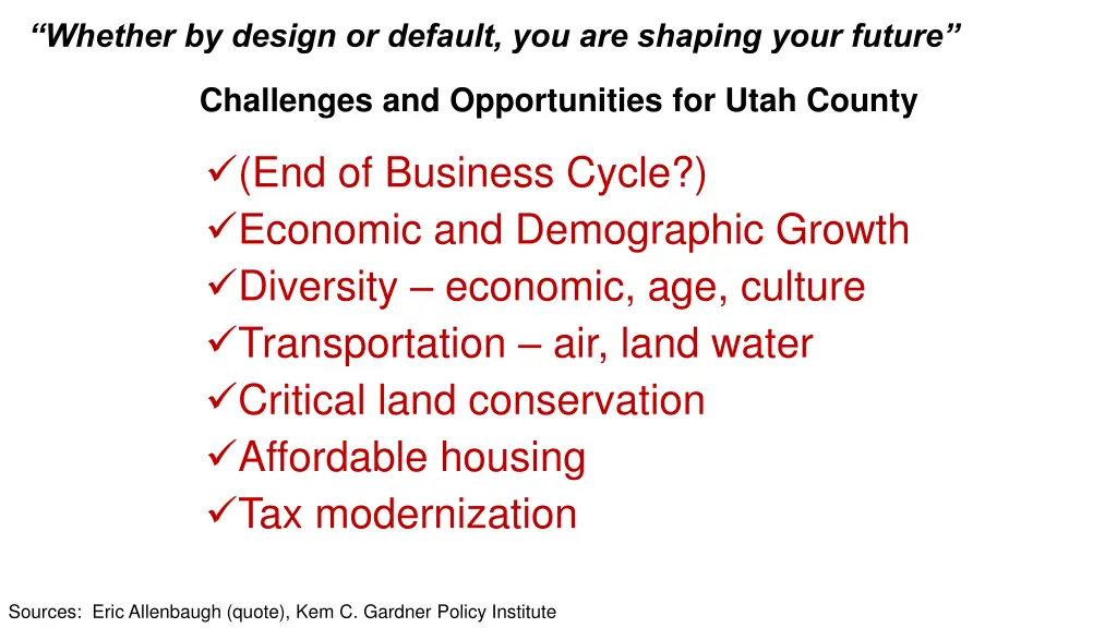 whether by design or default you are shaping your
