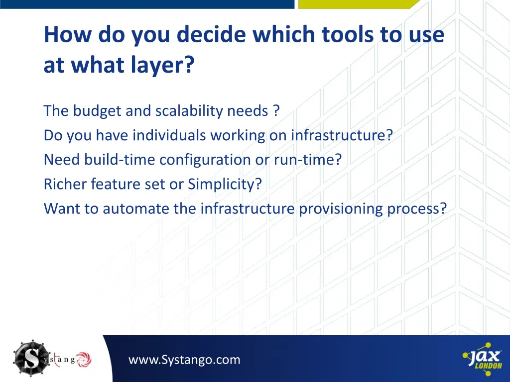 how do you decide which tools to use at what layer