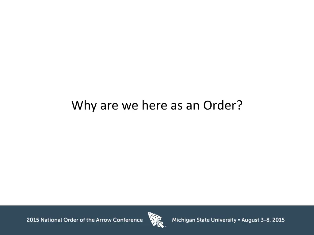 why are we here as an order