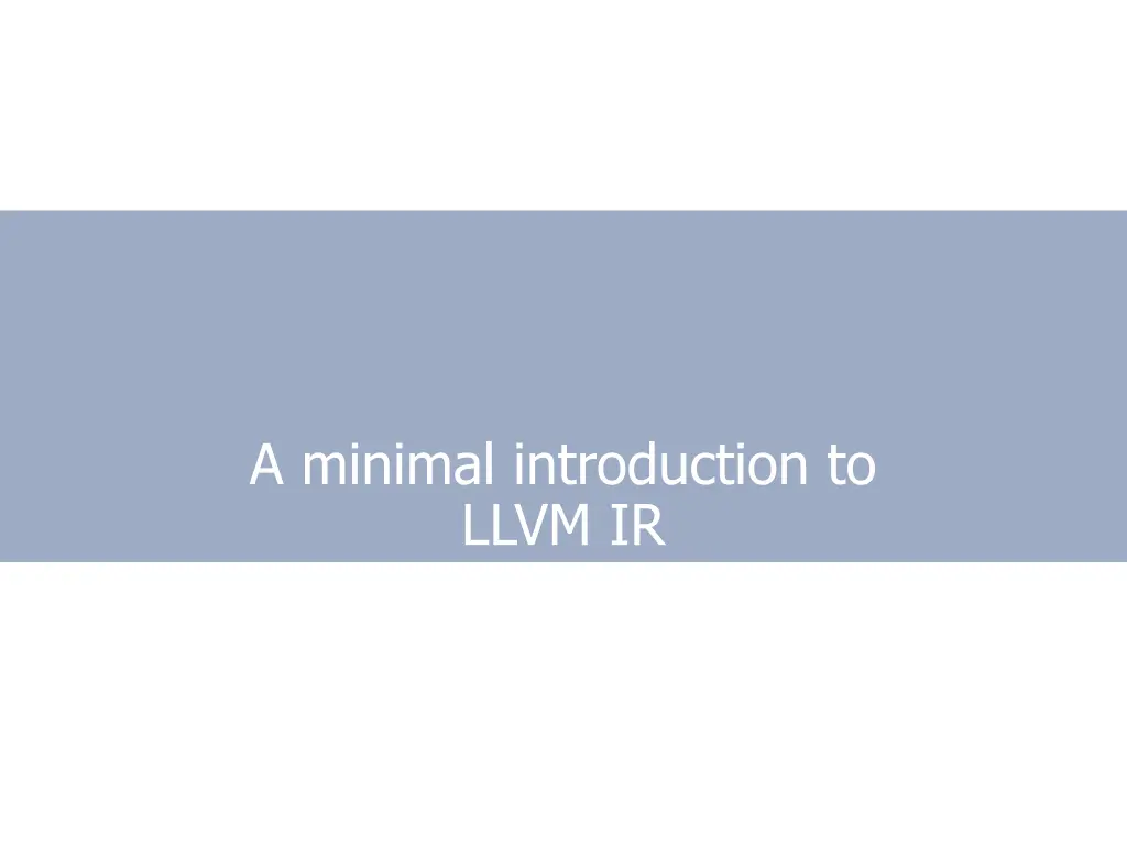 a minimal introduction to llvm ir