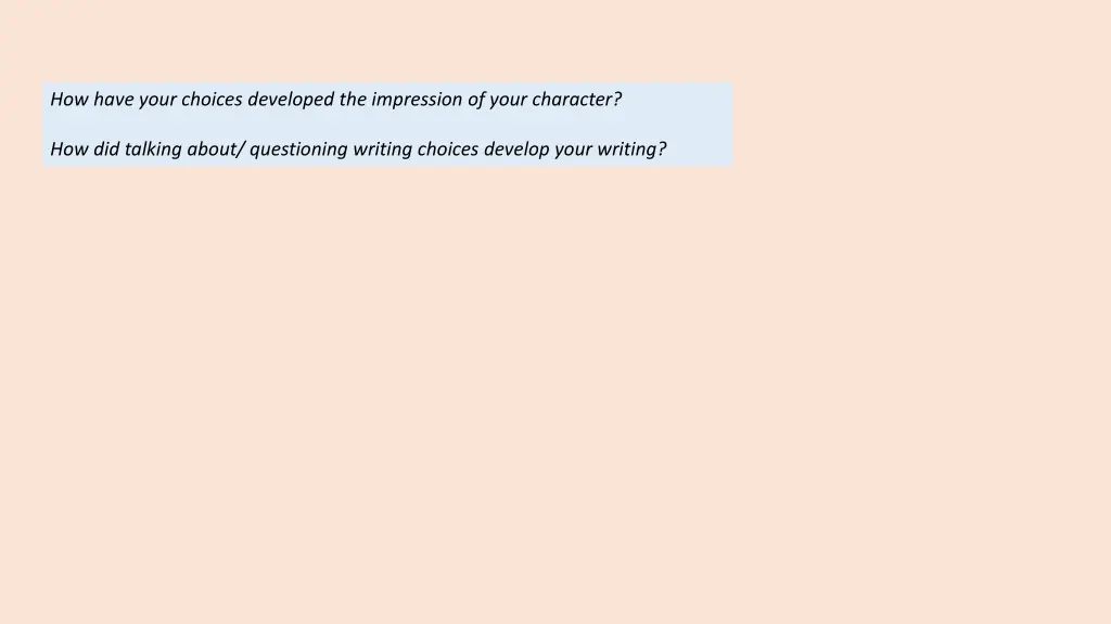 how have your choices developed the impression