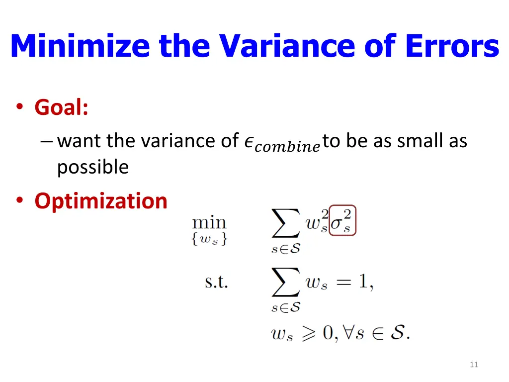minimize the variance of errors