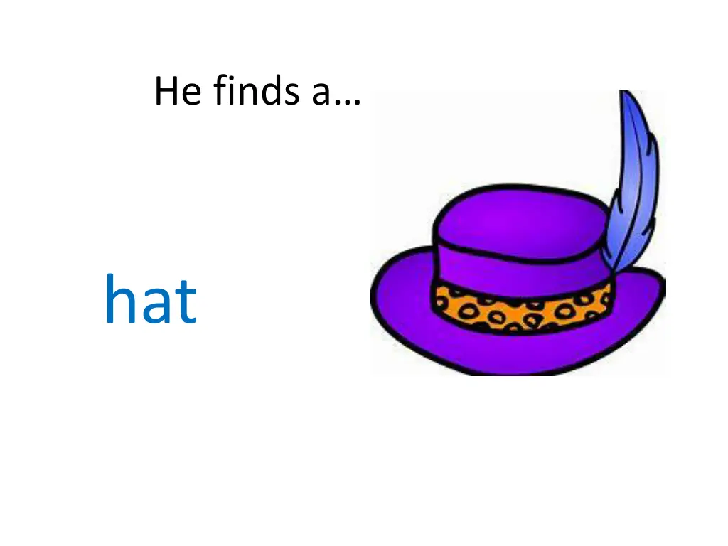 he finds a
