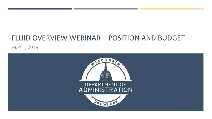 fluid overview webinar position and budget