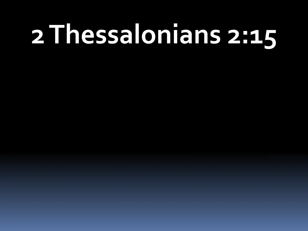 2 thessalonians 2 15