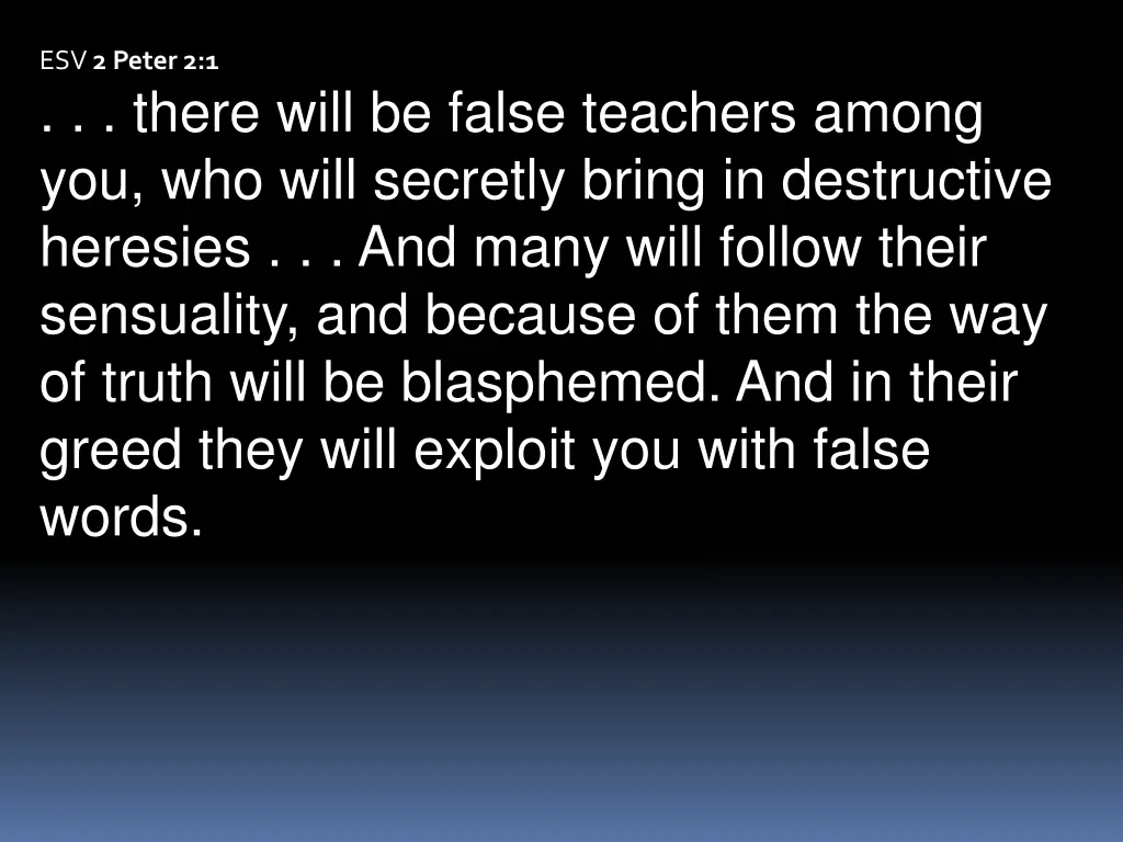esv 2 peter 2 1 there will be false teachers