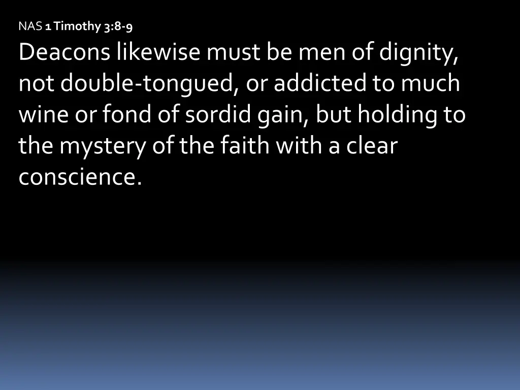 nas 1 timothy 3 8 9 deacons likewise must