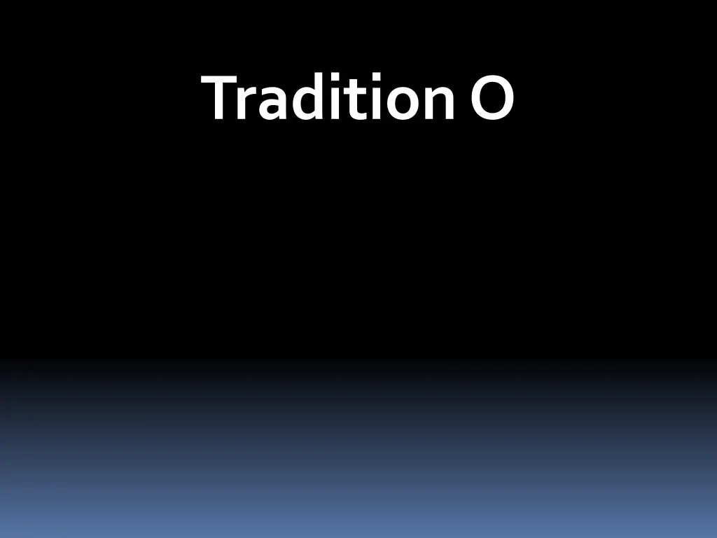 tradition o