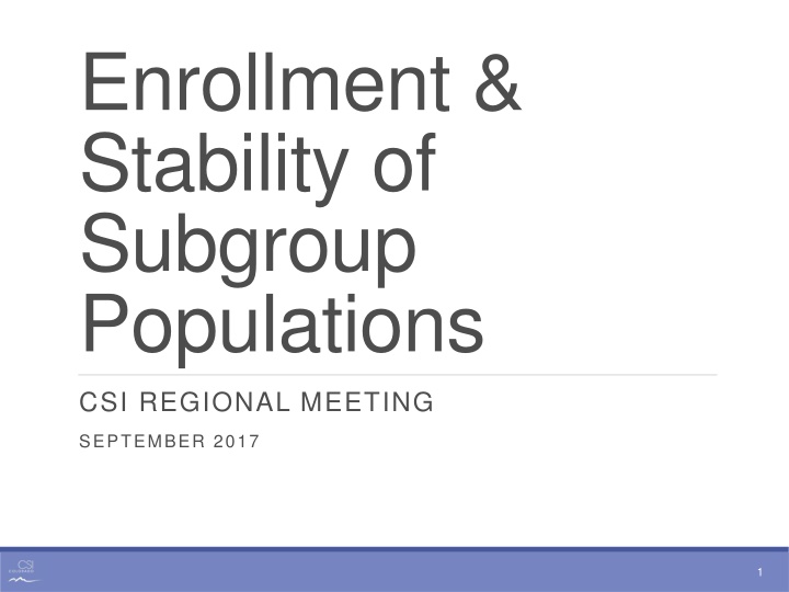 enrollment stability of subgroup populations