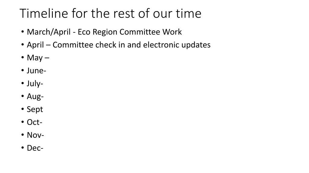 timeline for the rest of our time