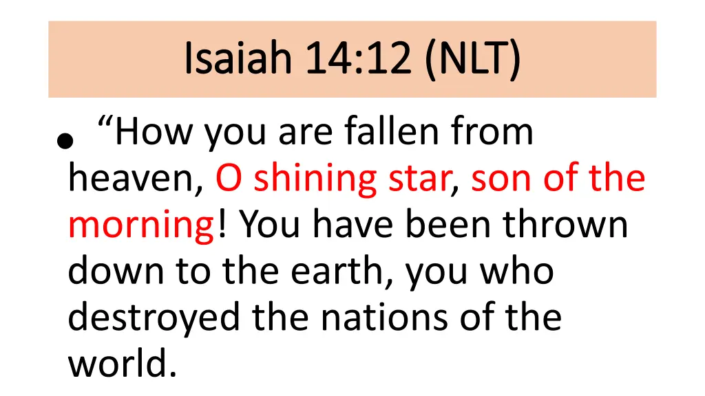 isaiah 14 12 isaiah 14 12 nlt how you are fallen