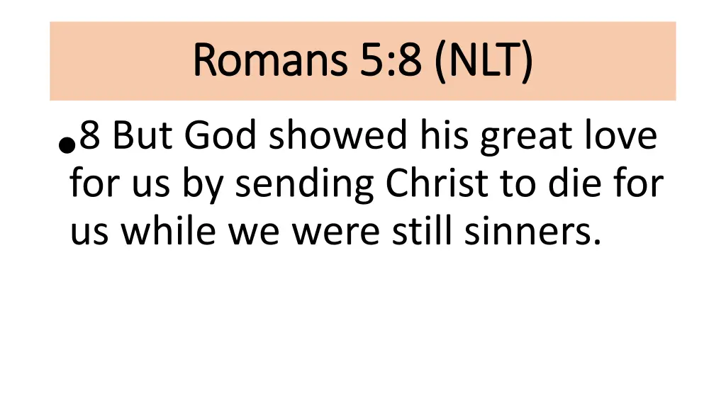 romans 5 8 romans 5 8 nlt 8 but god showed