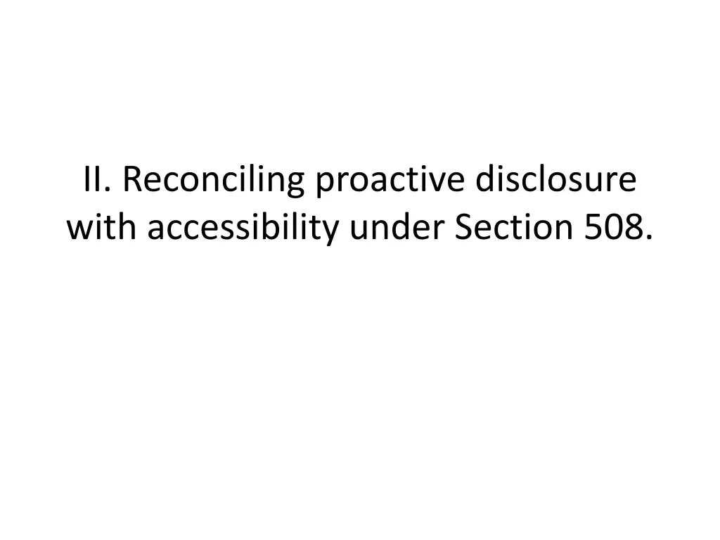 ii reconciling proactive disclosure with