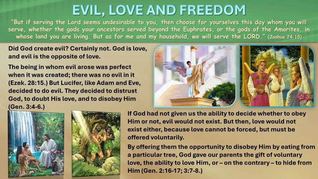 evil love and freedom but if serving the lord