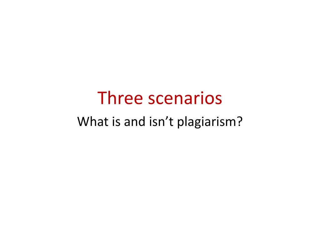 three scenarios what is and isn t plagiarism