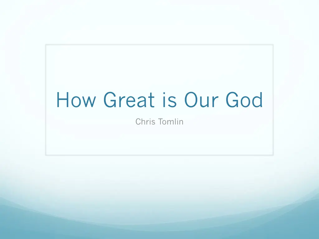 how great is our god 4