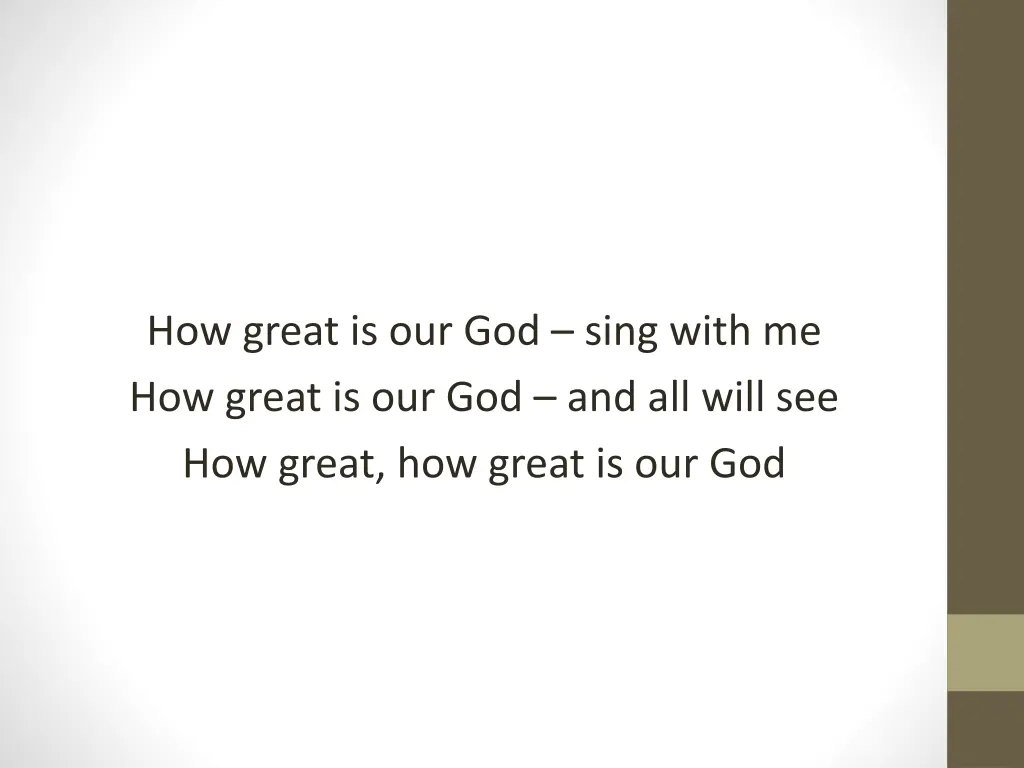 how great is our god sing with me how great 1