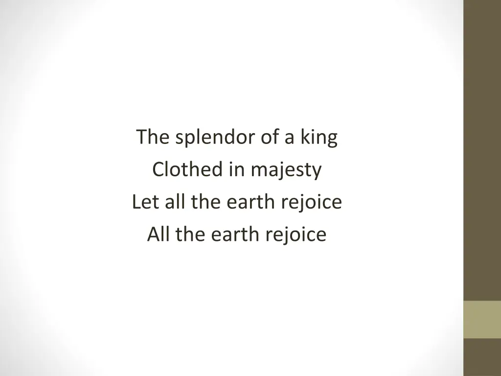 the splendor of a king clothed in majesty