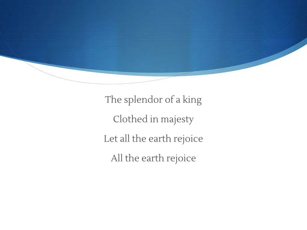 the splendor of a king