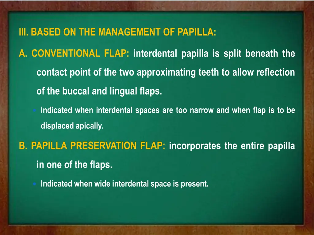 iii based on the management of papilla