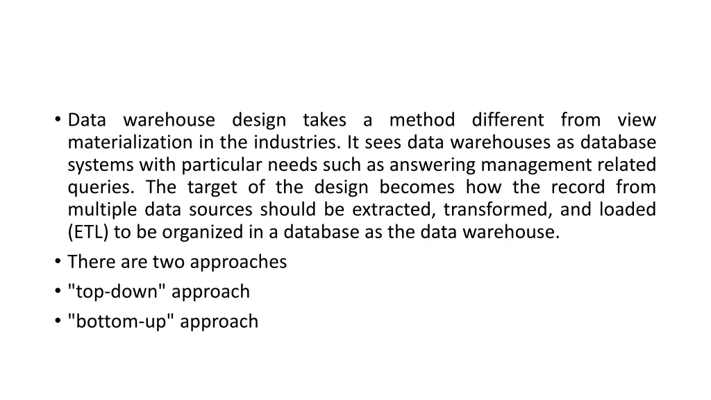 data warehouse design takes a method different