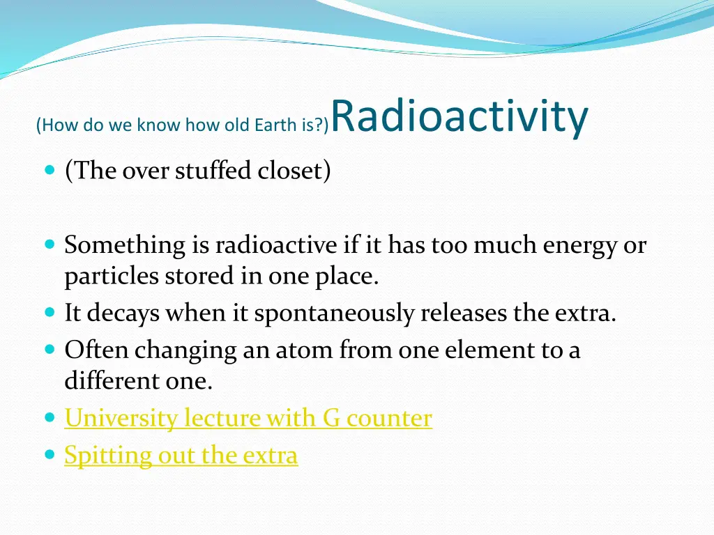 how do we know how old earth is radioactivity