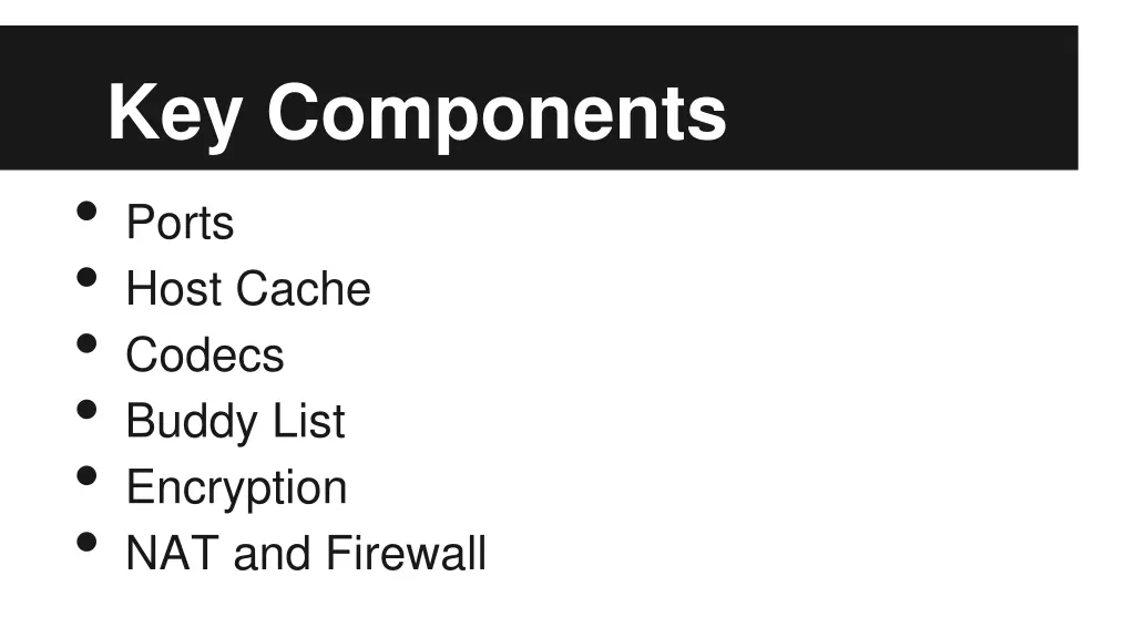 key components ports host cache codecs buddy list