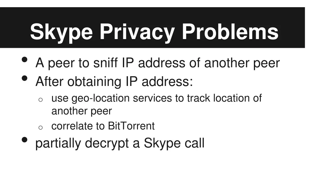 skype privacy problems a peer to sniff ip address