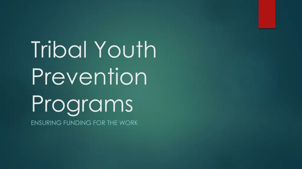 tribal youth prevention programs ensuring funding