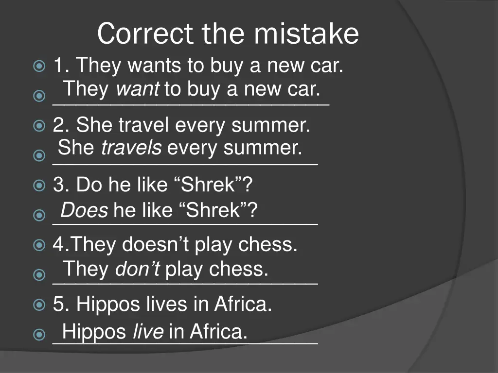 correct the mistake 1 they wants