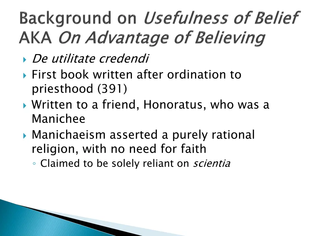 de utilitate credendi first book written after