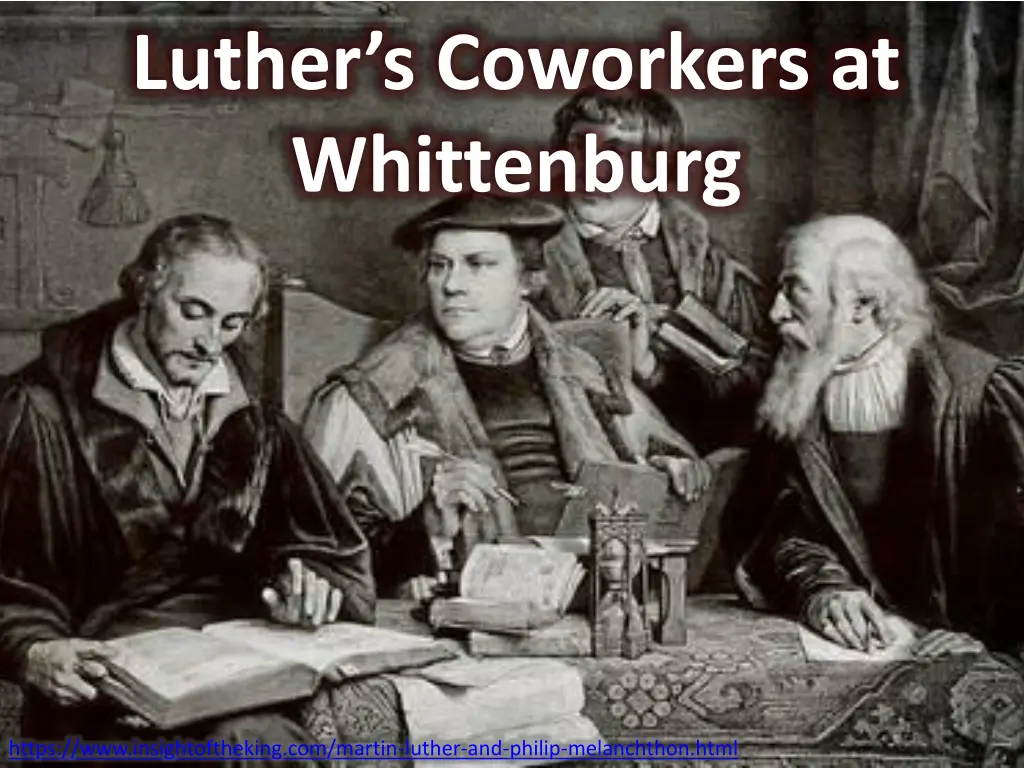 luther s coworkers at whittenburg