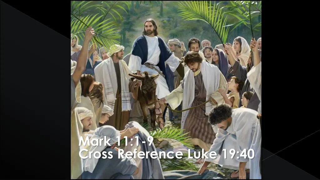 mark 11 1 9 cross reference luke 19 40