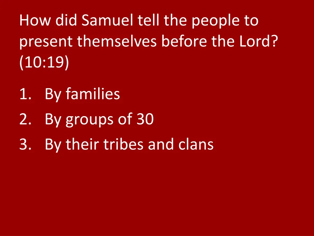 how did samuel tell the people to present