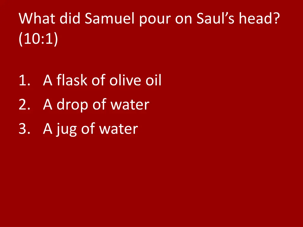what did samuel pour on saul s head 10 1