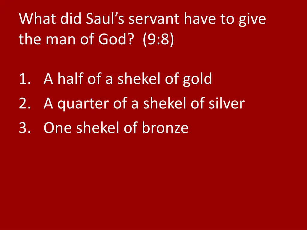 what did saul s servant have to give