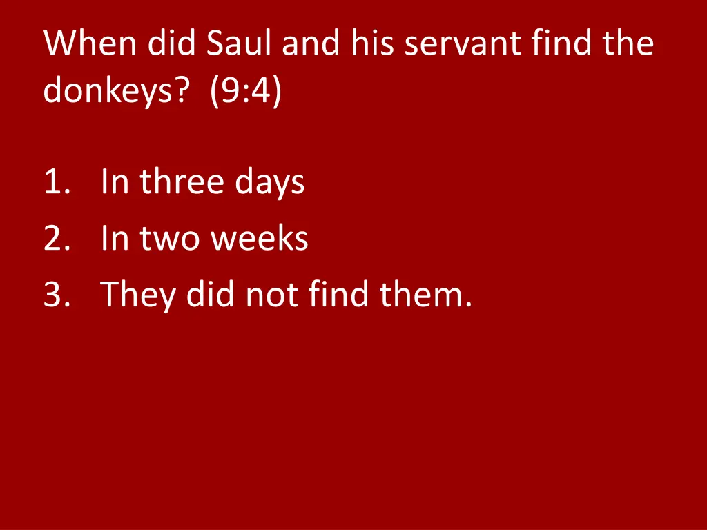 when did saul and his servant find the donkeys 9 4