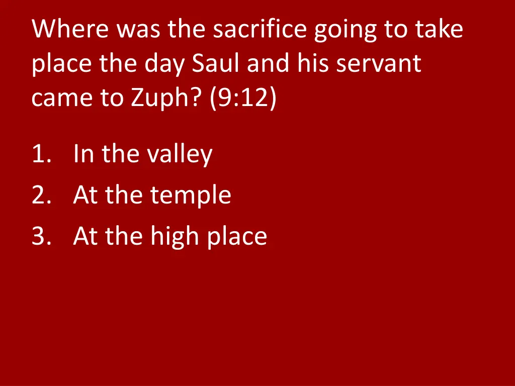 where was the sacrifice going to take place