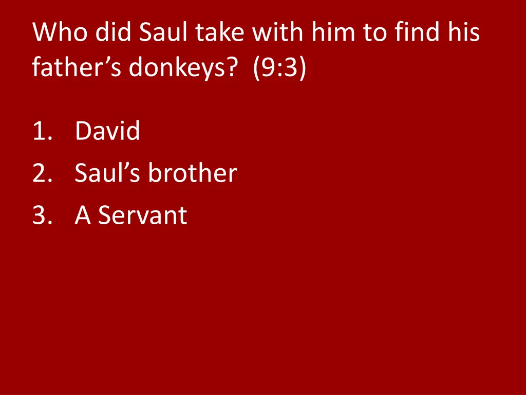 who did saul take with him to find his father