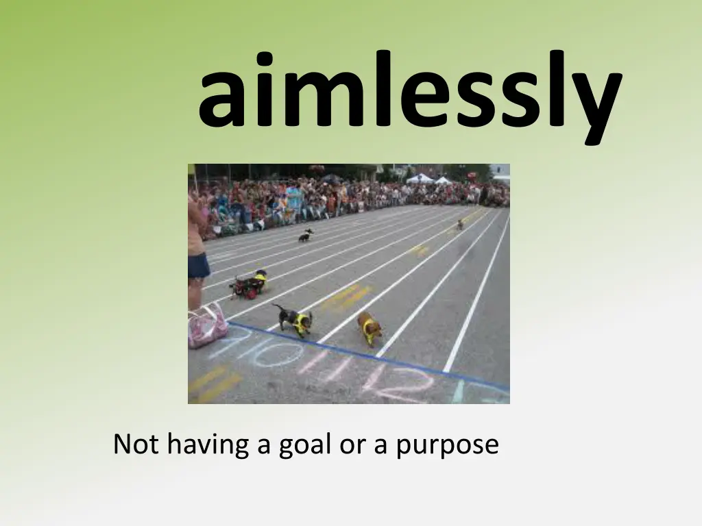 aimlessly 1
