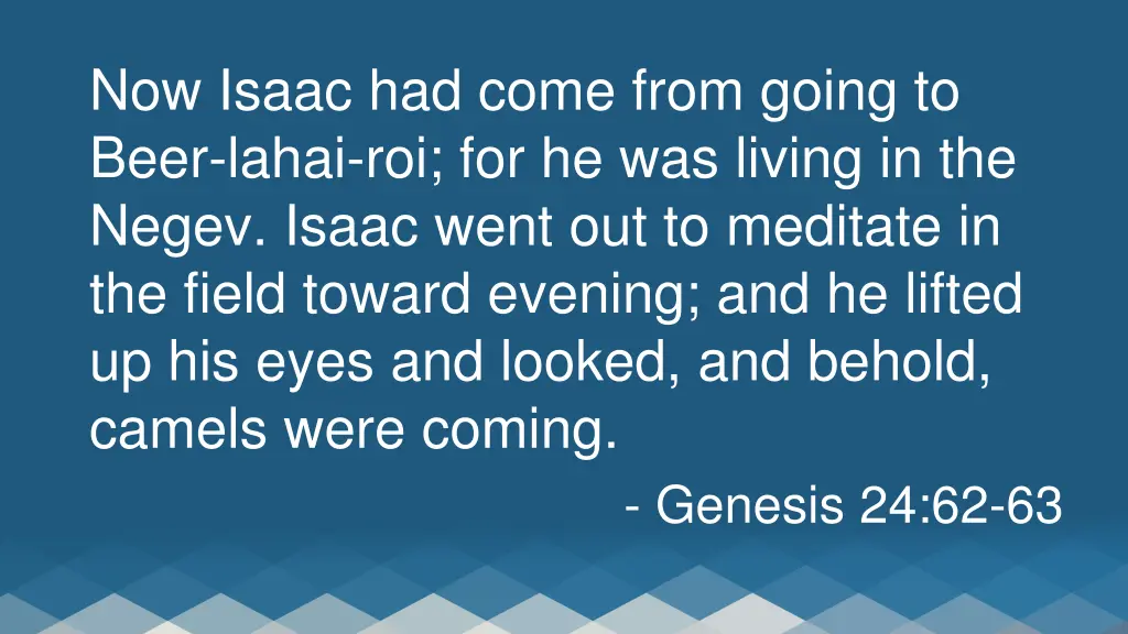 now isaac had come from going to beer lahai