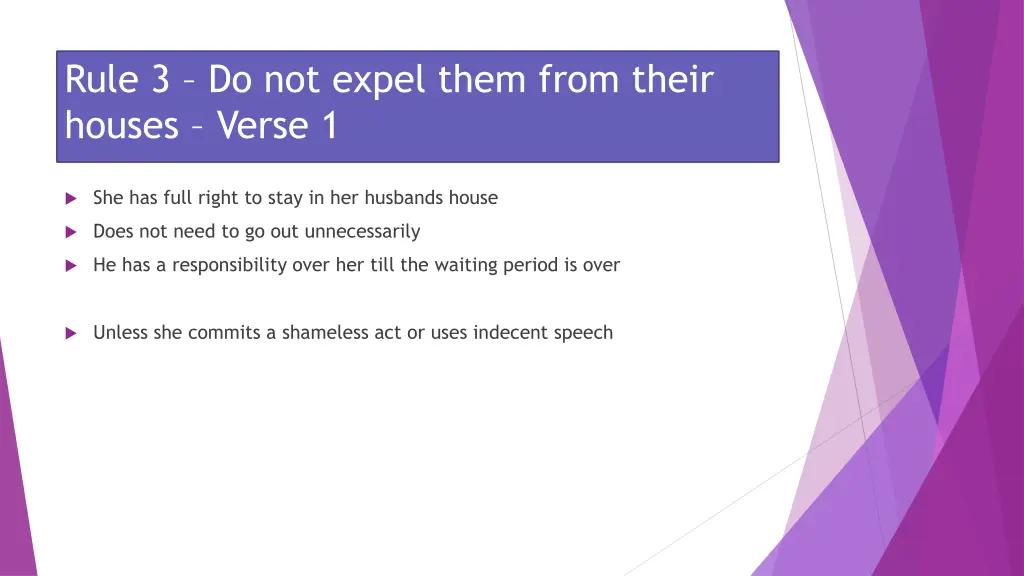 rule 3 do not expel them from their houses verse 1