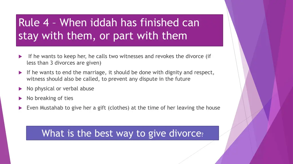 rule 4 when iddah has finished can stay with them